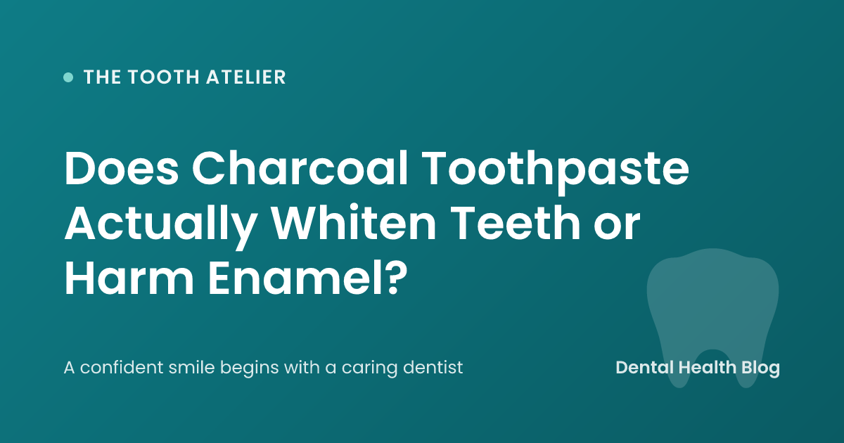 Does Charcoal Toothpaste Actually Whiten Teeth or Harm Enamel?