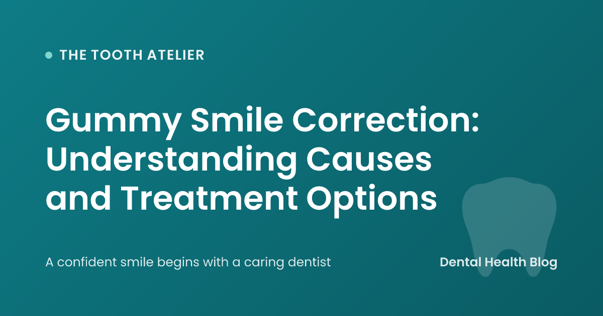 Gummy Smile Correction: Understanding Causes and Treatment Options